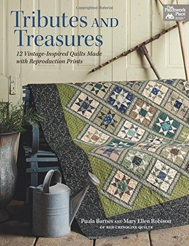 Tributes And Treasures 12 Vintageinspired Quilts Made With R