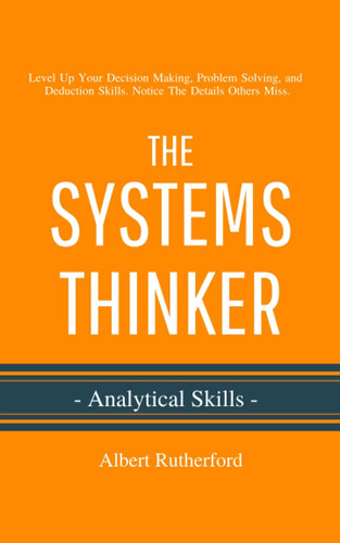 Libro: The Systems Thinker - Analytical Skills: Level Up You