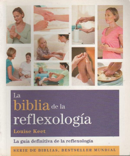 La Biblia De La Reflexologia - Keet Louise