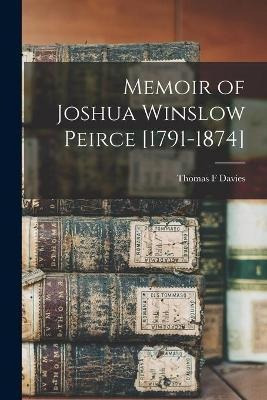 Libro Memoir Of Joshua Winslow Peirce [1791-1874] - Thoma...