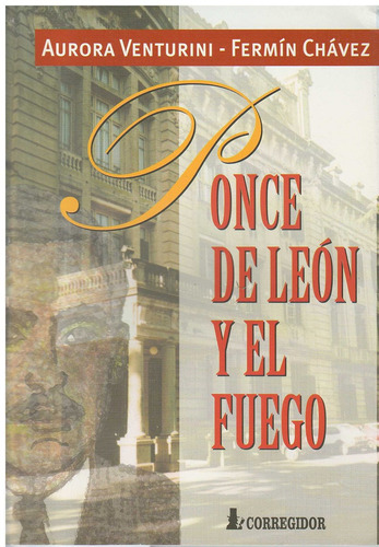 Ponce De Leon Y El Fuego