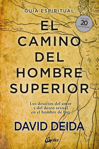 El Camino Del Hombre Superior: Guia Espiritual