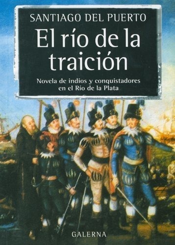 El Río De La Traición - Santiago Del Puerto - Libro