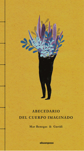 Abecedario Del Cuerpo Imaginado - Benegas Ortiz,mar