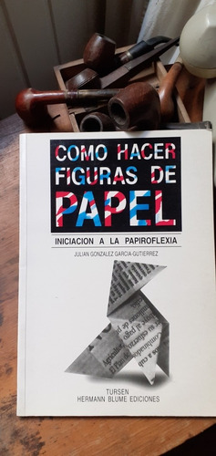 Como Hacer Figuras De Papel- Papiroflexia/ Julian Gonzalez