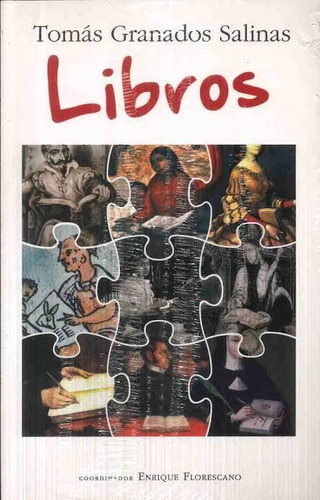 Libros (historia Ilustrada De México), De Tomás Granados Salinas. Editorial Cnca, Tapa Blanda, Edición Primera Edición En Español, 2017
