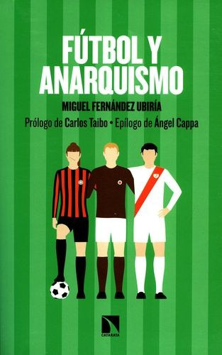 Libro Fútbol Y Anarquismo
