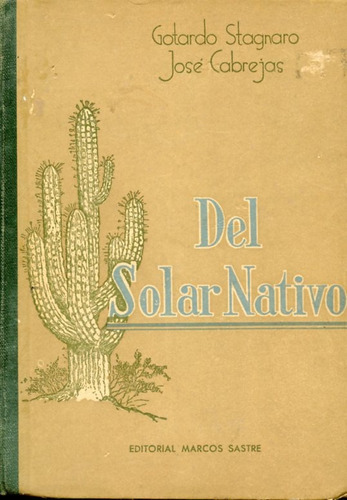 Del Solar Nativo. Libro De Lectura . 1942 Impr. 1950