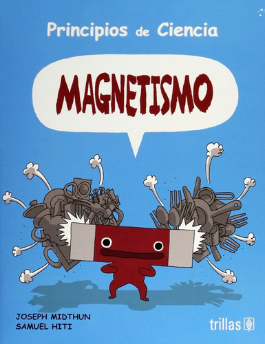 Magnetismo - Midthun, Hiti