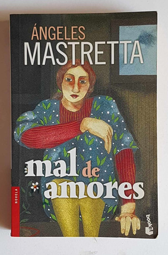Mal De Amores, Ángeles Mastretta