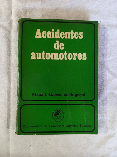 Accidentes De Automotores - Gannio De Rognoni