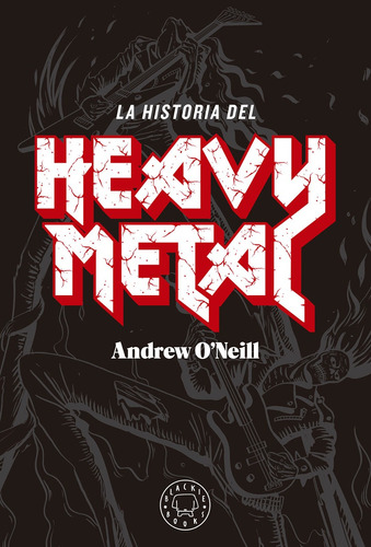 La Historia Del Heavy Metal, Andrew O'neill, Blackie