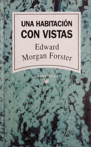 Una Habitación Con Vistas - Edward Morgan Forster (Usado)