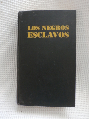  Los Esclavos Negros. Fernando Ortiz