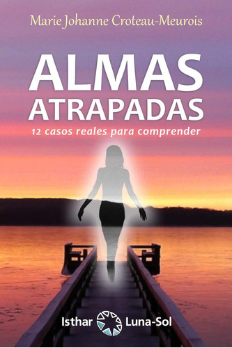 Libro Almas Atrapadas - Croteau-meurois, Marie Johanne