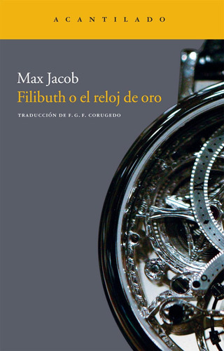 Filibuth O El Reloj De Oro, De Jacob, Max. Editorial Acantilado, Tapa Blanda En Español