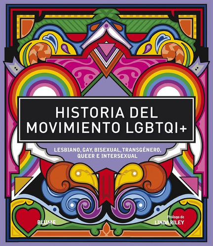 Historia Del Movimiento Lgbtqi+. Linda Riley. Blume