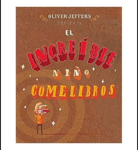 Libro: El Increíble Niño Comelibros (los Especiales A La