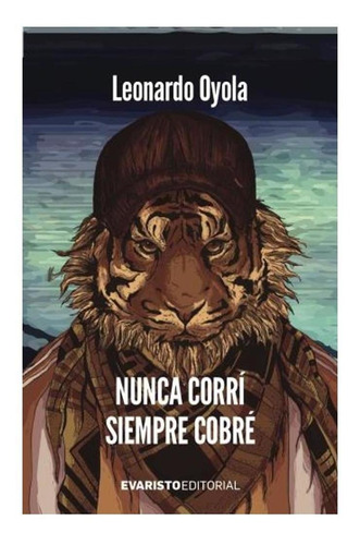 Nunca Corrí Siempre Cobré - Oyola