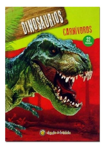 Dinosaurios Carnivoros - Leer, Aprender, Jugar Y Colorear