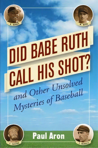 Did Babe Ruth Call His Shot?, De Paul Aron. Editorial Turner Publishing Company, Tapa Blanda En Inglés