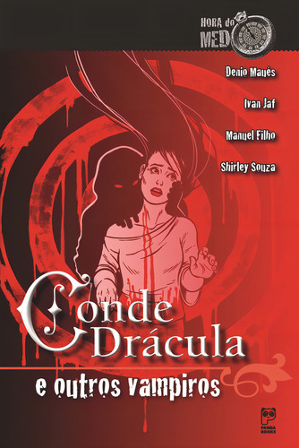 Conde Drácula e outros vampiros, de Maués, Denio. Hora do Medo Editorial Editora Original Ltda., capa mole em português, 2013