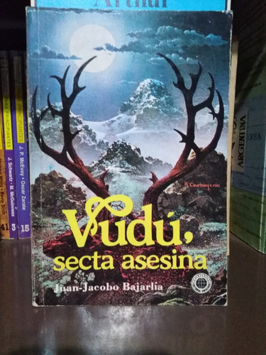 Vudú, Secta Asesina - Juan Jacobo Bajarlía