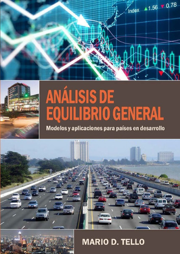 Análisis De Equilibrio General Modelos Y Aplicaciones Tello