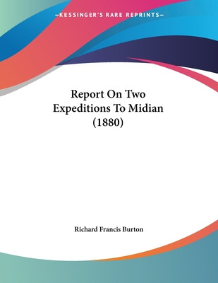 Libro Report On Two Expeditions To Midian (1880) - Burton...