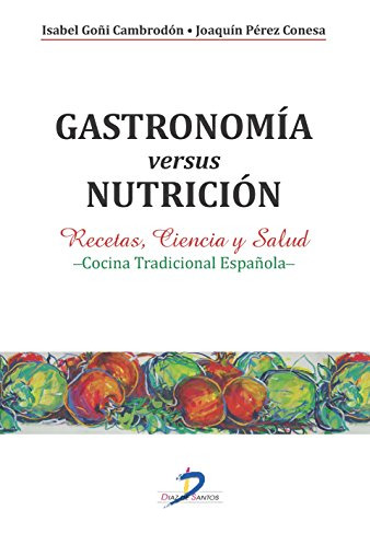Libro Gastronomía Versus Nutrición Recetas Ciencia Y Salud D
