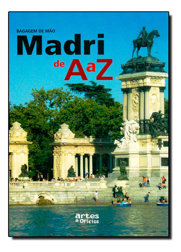 Madri De A A Z, De Luis Fernando Araujo. Editora Artes E Oficios, Capa Mole Em Português, 2009