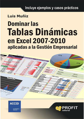 Dominar Las Tablas Dinámicas En Excel 20072010 Aplicadas A L