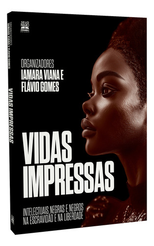 Vidas Impressas, De Viana, Iamara. Editorial Selo Negro, Capa Mole, Edição 1 Em Português, 2024