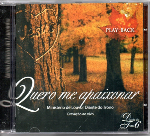Cd Diante Do Trono 6 - Quero Me Apaixonar- Playback