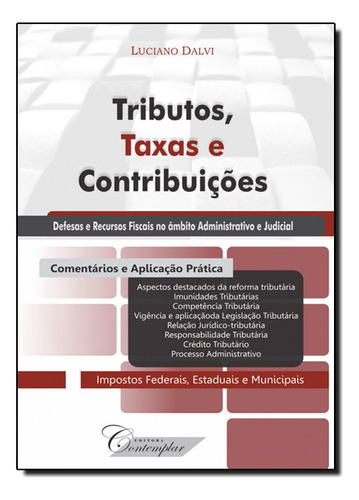 Tributos, Taxas E Contribuições, De Luciano  Dalvi. Editora Contemplar, Capa Dura Em Português