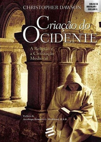 Criaçao Do Ocidente: A Religiao E A...1ªed.(2016) - Livro