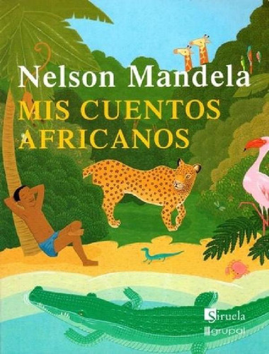 Libro - Mis Cuentos Africanos - Nelson Mandela