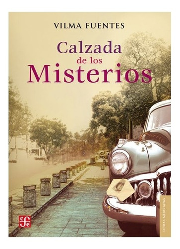 Calzada De Los Misterios | Vilma Fuentes