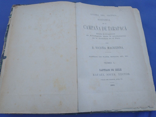 Vicuña Mackenna Guerra Del Pacifico Campaña Tarapaca T1 1880