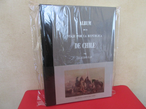 Imponete Libro Viaje Por La Republica Chile Claudio Gay 2009