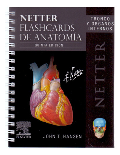 Netter. Flashcards De Anatomía. Tronco Y Órganos Internos 5t