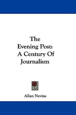 Libro The Evening Post : A Century Of Journalism - Author...