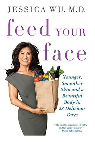 Book : Feed Your Face Younger, Smoother Skin And A Beautifu