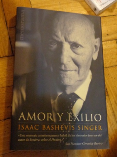 Amor Y Exilio. Isaac Bashevis Singer. Autobiografía.&-.