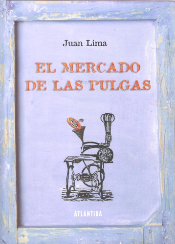 El Mercado De Las Pulgas, Juan Lima. Atlántida