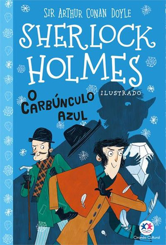 O Carbunculo Azul - 1ªed.(2023), De Arthur Conan Doyle. Editora Ciranda Cultural, Capa Mole, Edição 1 Em Português, 2023