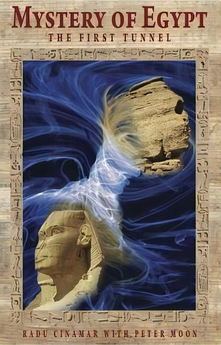 Mystery Of Egypt : The First Tunnel, De Radu Cinamar. Editorial Sky Books, Tapa Dura En Inglés