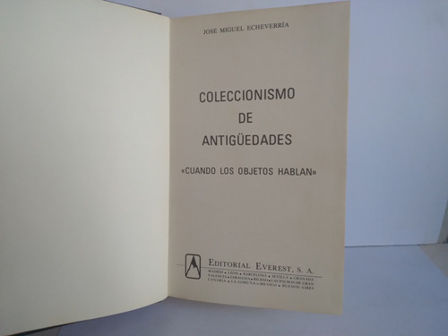 Coleccionismo De  Antigüedades.  José Miguel Echeverria 1980