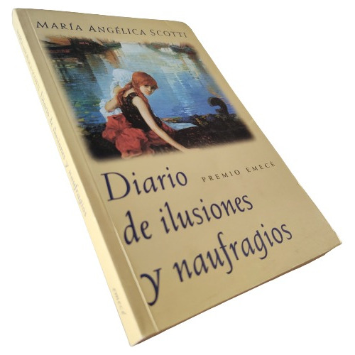 María Angélica Scotti - Diario De Ilusiones Y Naufragios