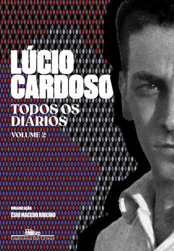 Todos Os Diarios - Volume Ii: Todos Os Diarios - Volume Ii, De Cardoso, Lucio. Editora Boa Companhia, Capa Mole, Edição 1 Em Português, 2023